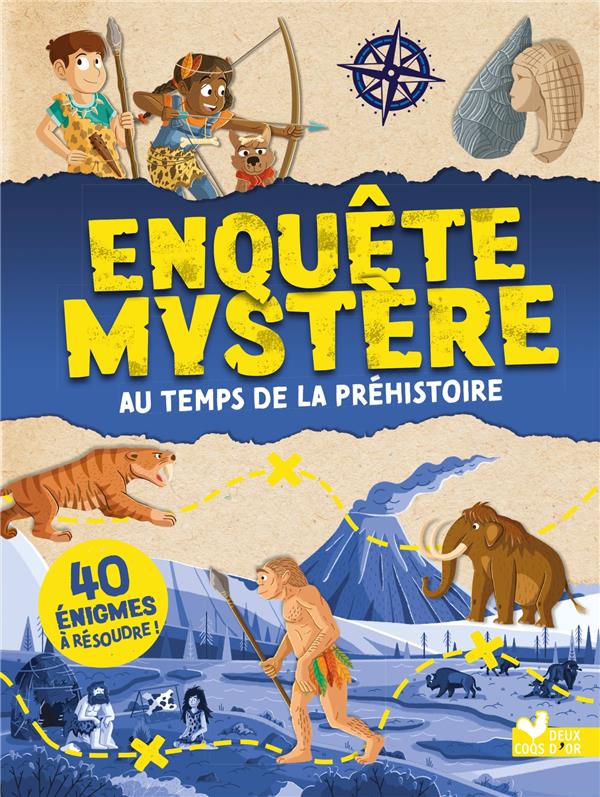 ENQUETE MYSTERE - AU TEMPS DE LA PREHISTOIRE