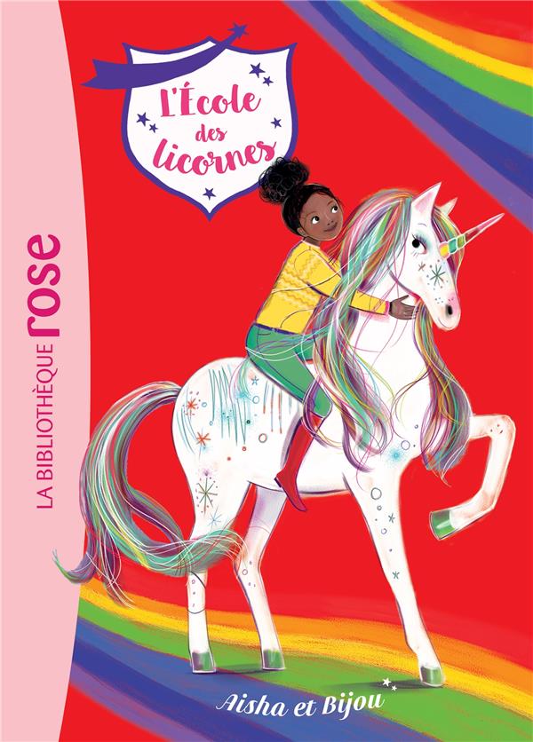 L'ECOLE DES LICORNES - T16 - L'ECOLE DES LICORNES 16 - AISHA ET BIJOU