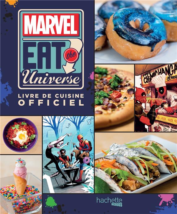 MARVEL - EAT THE UNIVERSE - LIVRE DE CUISINE OFFICIEL