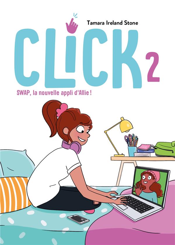 CLICK - TOME 2 - SWAP, LA NOUVELLE APPLI D'ALLIE