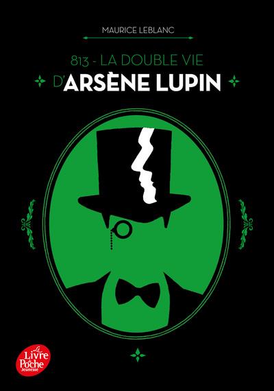 813 - LA DOUBLE VIE D'ARSENE LUPIN - NOUVELLE EDITION A L'OCCASION DE LA SERIE NETFLIX