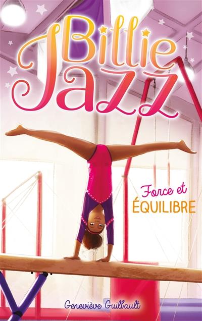 BILLIE JAZZ - TOME 11 - FORCE ET EQUILIBRE