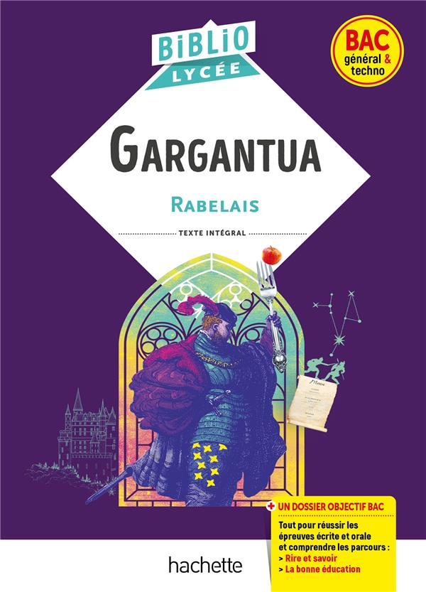 BIBLIOLYCEE GARGANTUA, RABELAIS - BAC 2025 - PARCOURS : RIRE ET SAVOIR ; LA BONNE EDUCATION