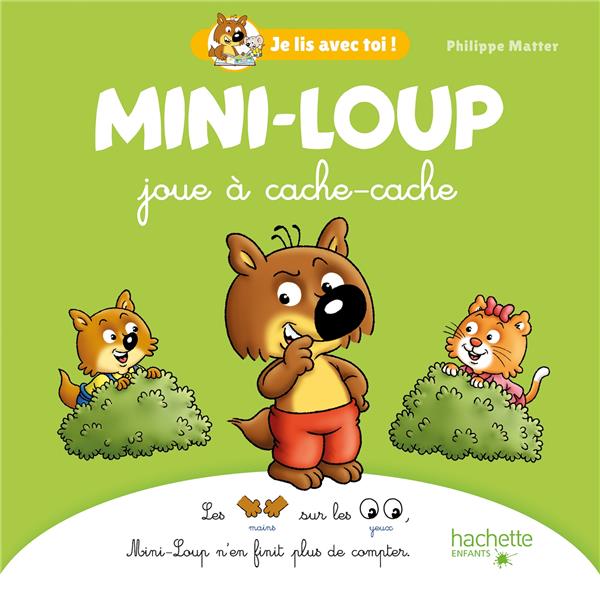 MINI-LOUP - JE LIS AVEC TOI ! - JOUE A CACHE-CACHE