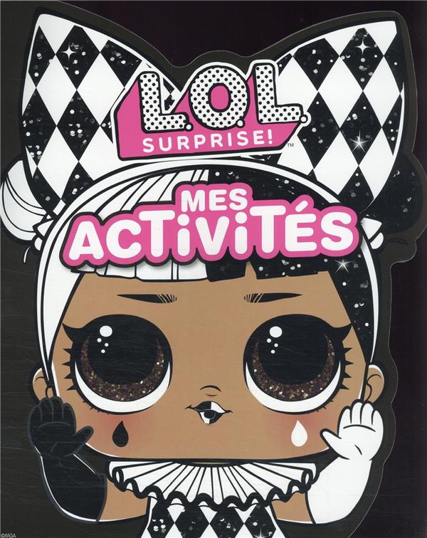 L.O.L. SURPRISE! - MES ACTIVITES