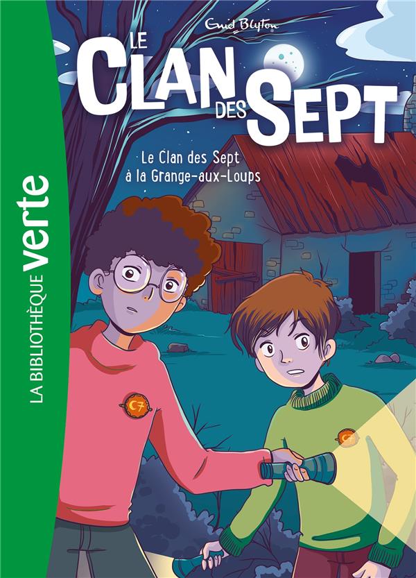 LE CLAN DES SEPT - T04 - LE CLAN DES SEPT NED 04 - LE CLAN DES SEPT A LA GRANGE-AUX-LOUPS