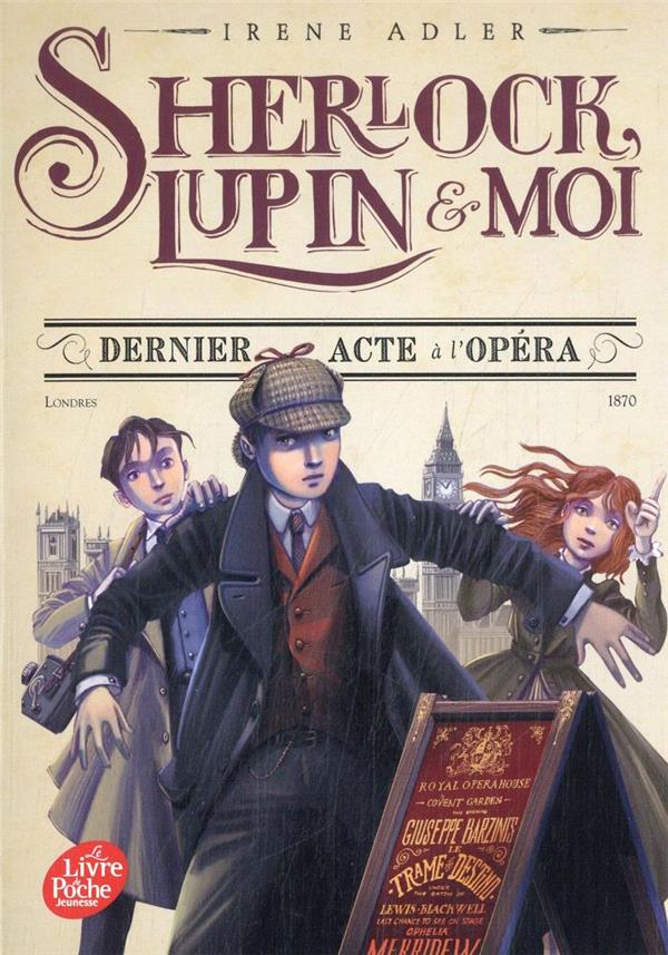 SHERLOCK, LUPIN ET MOI - TOME 2 - DERNIER ACTE A L'OPERA