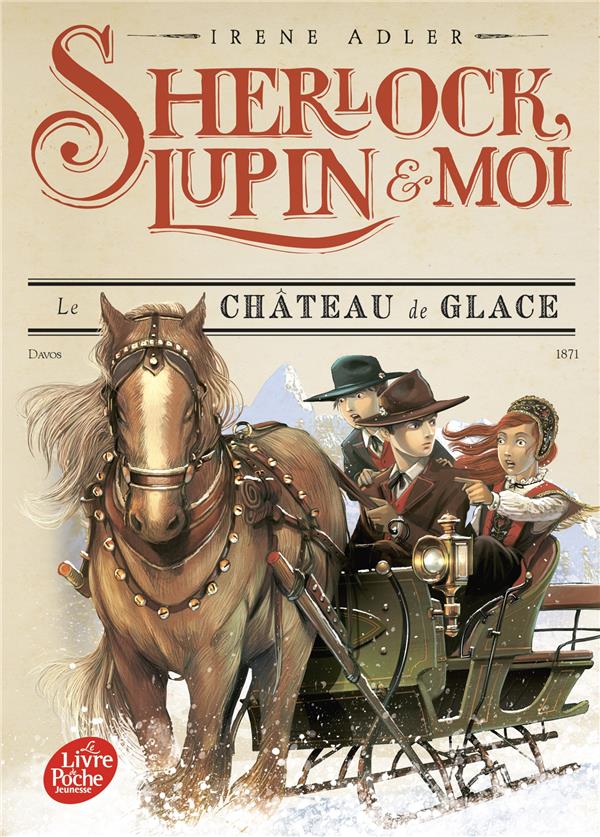 SHERLOCK, LUPIN ET MOI - TOME 5 - LE CHATEAU DE GLACE