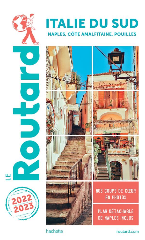 GUIDE DU ROUTARD ITALIE DU SUD 2022/23 - NAPLES, COTE AMALFITAINE, POUILLES