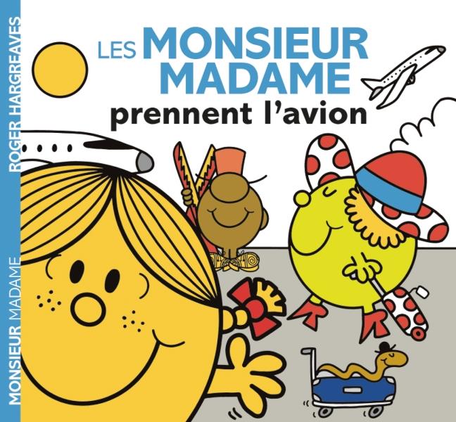 MONSIEUR MADAME - LES MONSIEUR MADAME PRENNENT L'AVION