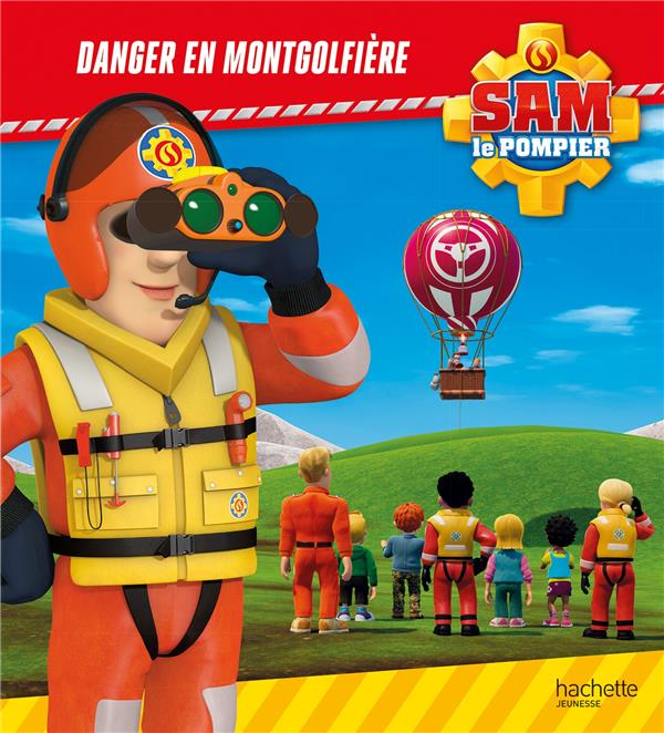 SAM LE POMPIER - DANGER EN MONTGOLFIERE