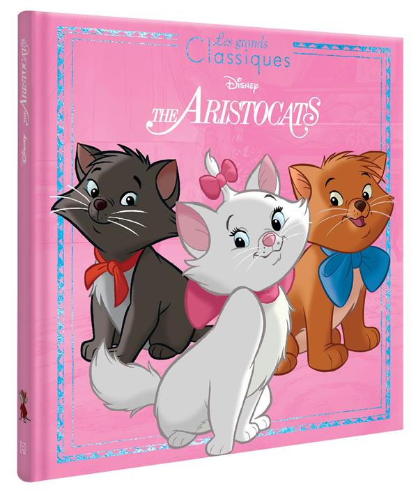 LES ARISTOCHATS - LES GRANDS CLASSIQUES - L'HISTOIRE DU FILM - DISNEY