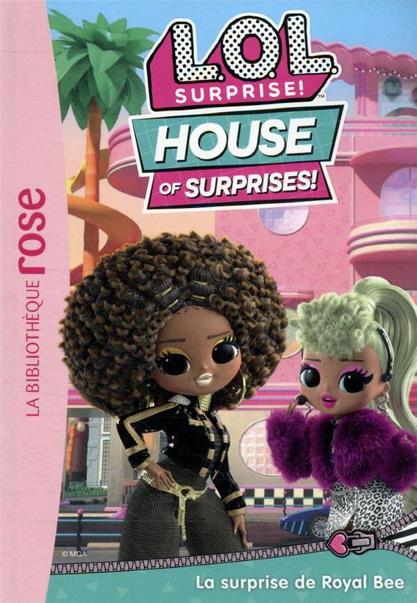 L.O.L. SURPRISE ! HOUSE OF SURPRISES - T01 - L.O.L. SURPRISE ! HOUSE OF SURPRISES 01 - LA SURPRISE D