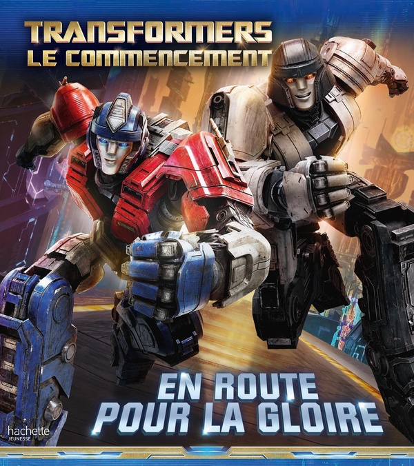 TRANSFORMERS : LE COMMENCEMENT - L'HISTOIRE DU FILM - ALBUM RC