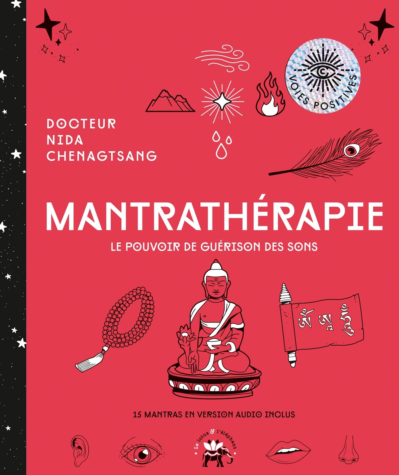 MANTRATHERAPIE - DECOUVREZ LES POUVOIRS THERAPEUTIQUES DES MANTRAS