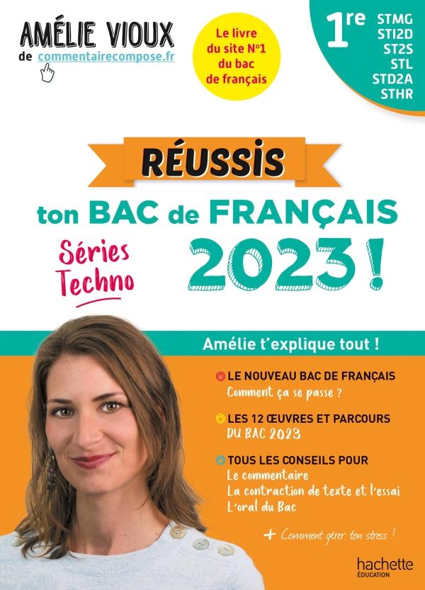 REUSSIS TON BAC DE FRANCAIS 2023 AVEC AMELIE VIOUX - 1RES STMG - STI2D - ST2S - STL - STD2A - STHR