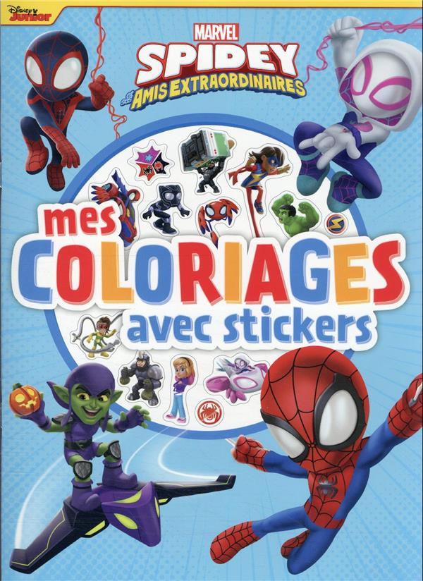 SPIDEY ET SES AMIS EXTRAORDINAIRES - MES COLORIAGES AVEC STICKERS - MARVEL