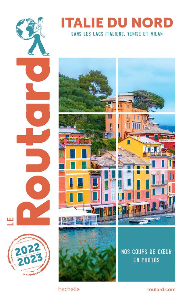 GUIDE DU ROUTARD ITALIE DU NORD 2022/23