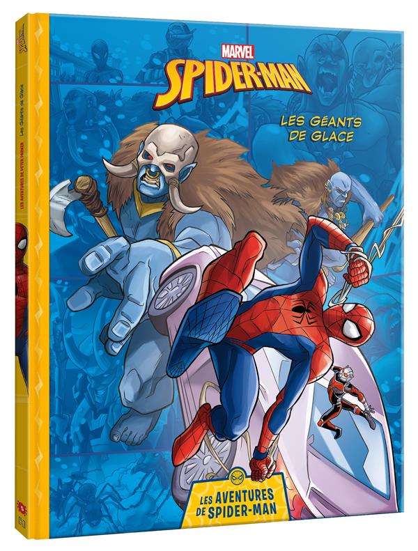 MARVEL - LES AVENTURES DE SPIDER-MAN - LES GEANTS DE GLACE