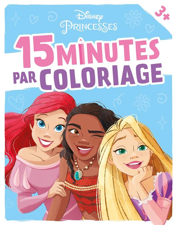 DISNEY PRINCESSES - 15 MINUTES PAR COLORIAGE (DES 3 ANS)