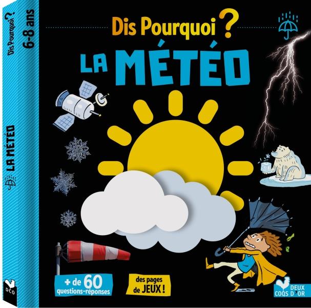 DIS POURQUOI LA METEO