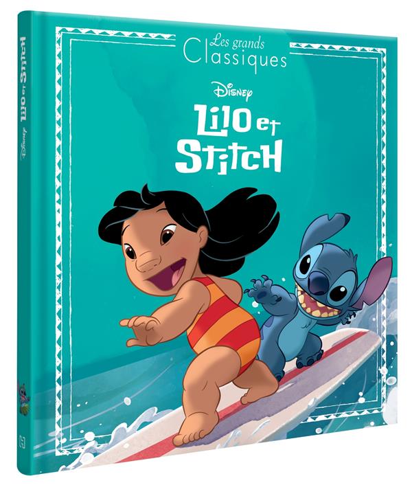 LILO ET STITCH - LES GRANDS CLASSIQUES - L'HISTOIRE DU FILM - DISNEY