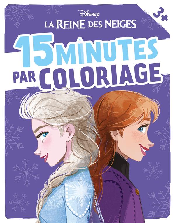 LA REINE DES NEIGES - 15 MINUTES PAR COLORIAGE (DES 3 ANS) - DISNEY