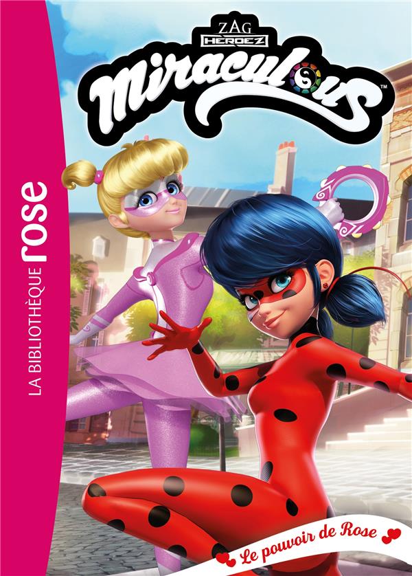 MIRACULOUS - T42 - MIRACULOUS 42 - LE POUVOIR DE ROSE