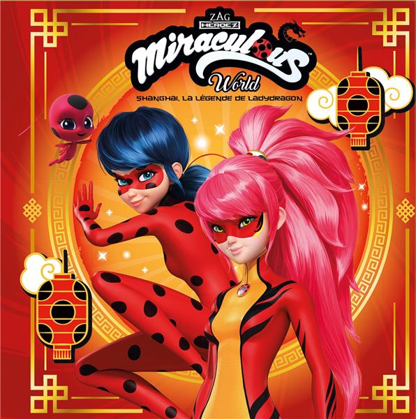 MIRACULOUS - SHANGHAI, LA LEGENDE DE LADYDRAGON