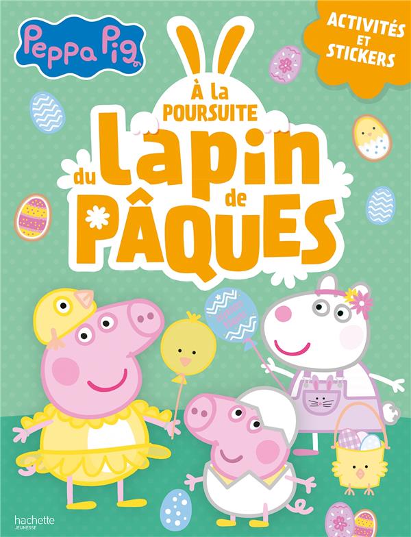 PEPPA PIG - A LA POURSUITE DU LAPIN DE PAQUES