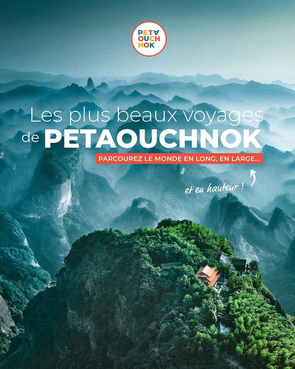 LES PLUS BEAUX VOYAGES DE PETAOUCHNOK