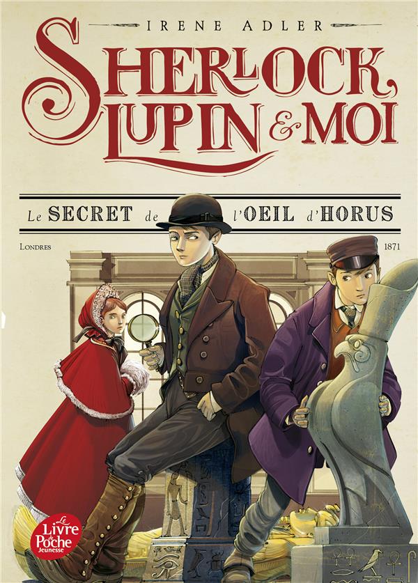 SHERLOCK, LUPIN ET MOI - TOME 8 - LE SECRET DE L'OEIL D'HORUS