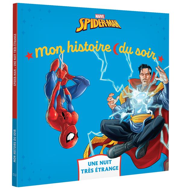 SPIDER-MAN - MON HISTOIRE DU SOIR - UNE NUIT TRES ETRANGE - MARVEL