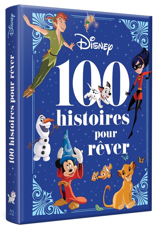 DISNEY - PIXAR - 100 HISTOIRES POUR REVER