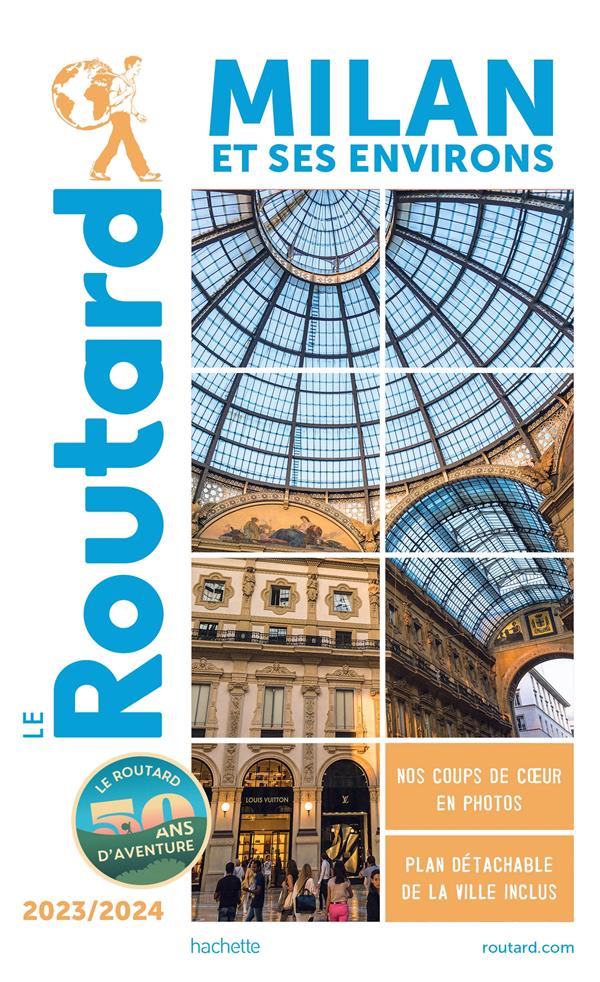 GUIDE DU ROUTARD MILAN ET SES ENVIRONS 2023/24