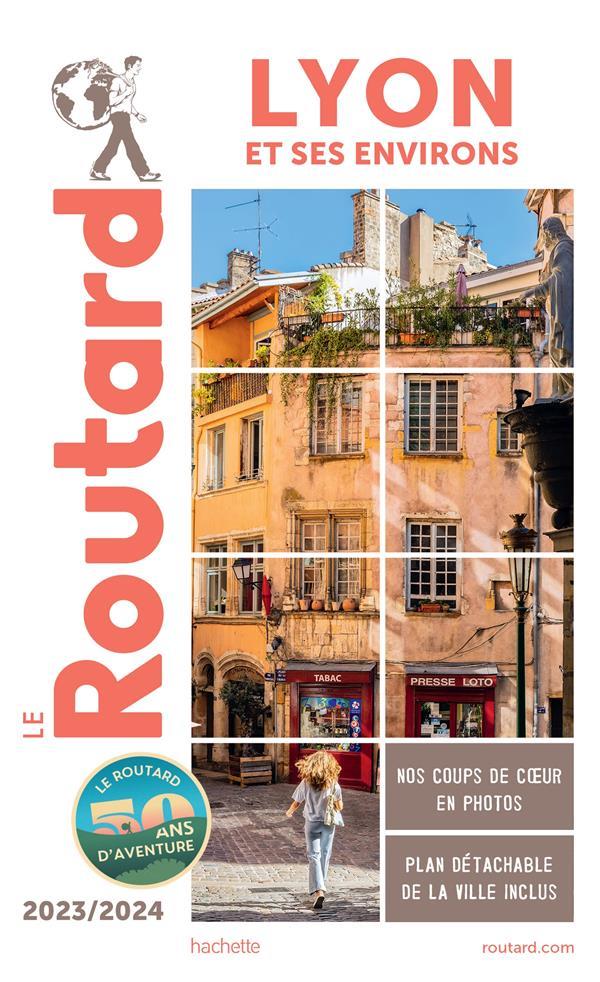 GUIDE DU ROUTARD LYON ET SES ENVIRONS 2023/24