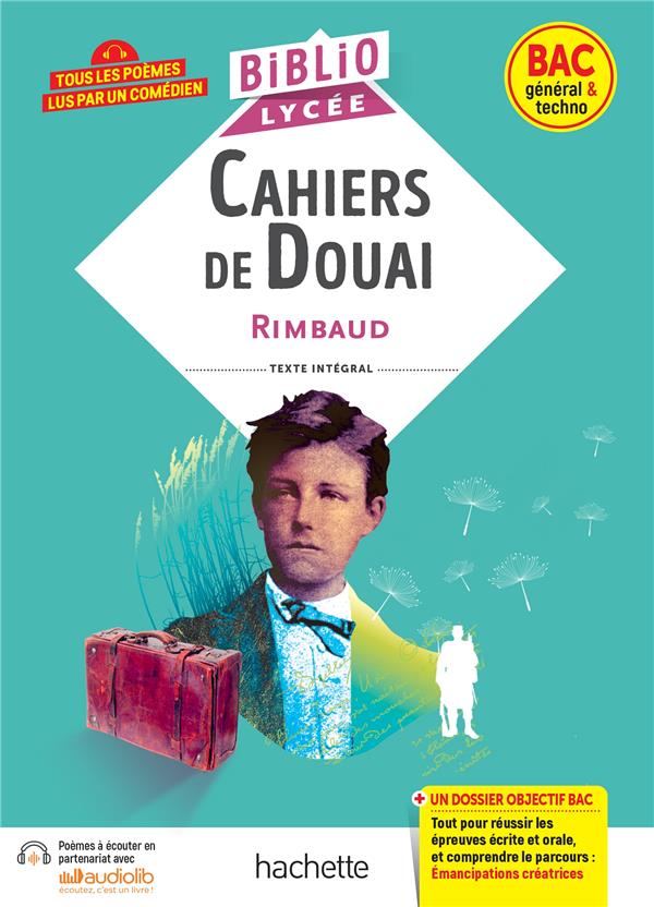 BIBLIOLYCEE - CAHIERS DE DOUAI (RIMBAUD) - BAC 2025 - PARCOURS : EMANCIPATIONS CREATRICES