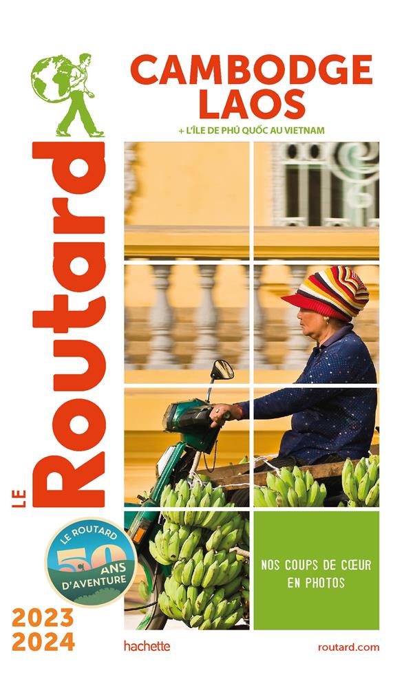 GUIDE DU ROUTARD CAMBODGE, LAOS 2023/24