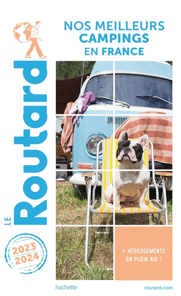 GUIDE DU ROUTARD NOS MEILLEURS CAMPINGS EN FRANCE 2023/24