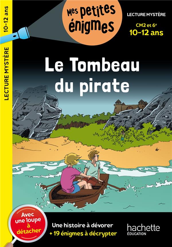 LE TOMBEAU DU PIRATE - CM2 ET 6E - CAHIER DE VACANCES 2024