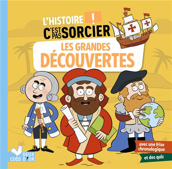 L'HISTOIRE C'EST PAS SORCIER - LES GRANDES DECOUVERTES