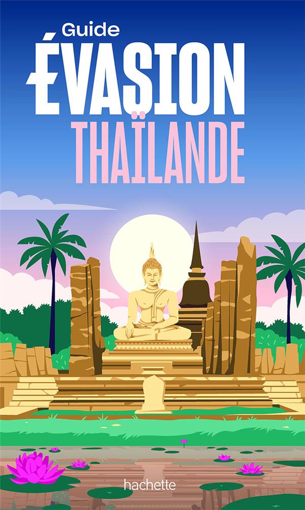 THAILANDE GUIDE EVASION