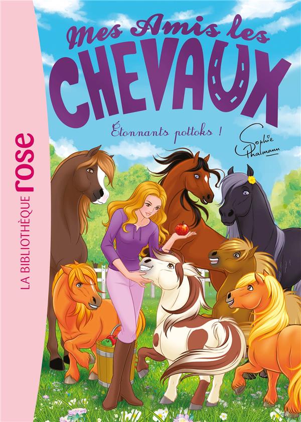 MES AMIS LES CHEVAUX - SOPHIE THALMANN - T43 - MES AMIS LES CHEVAUX 43 - ETONNANTS POTTOKS !