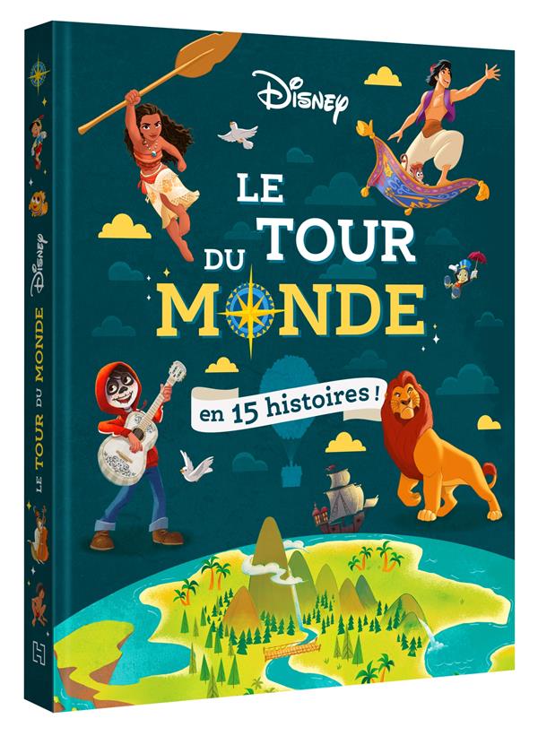 DISNEY - LE TOUR DU MONDE EN 15 HISTOIRES