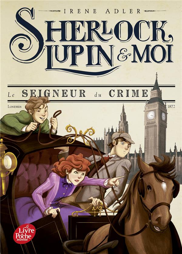 SHERLOCK, LUPIN ET MOI - TOME 10 - LE SEIGNEUR DU CRIME