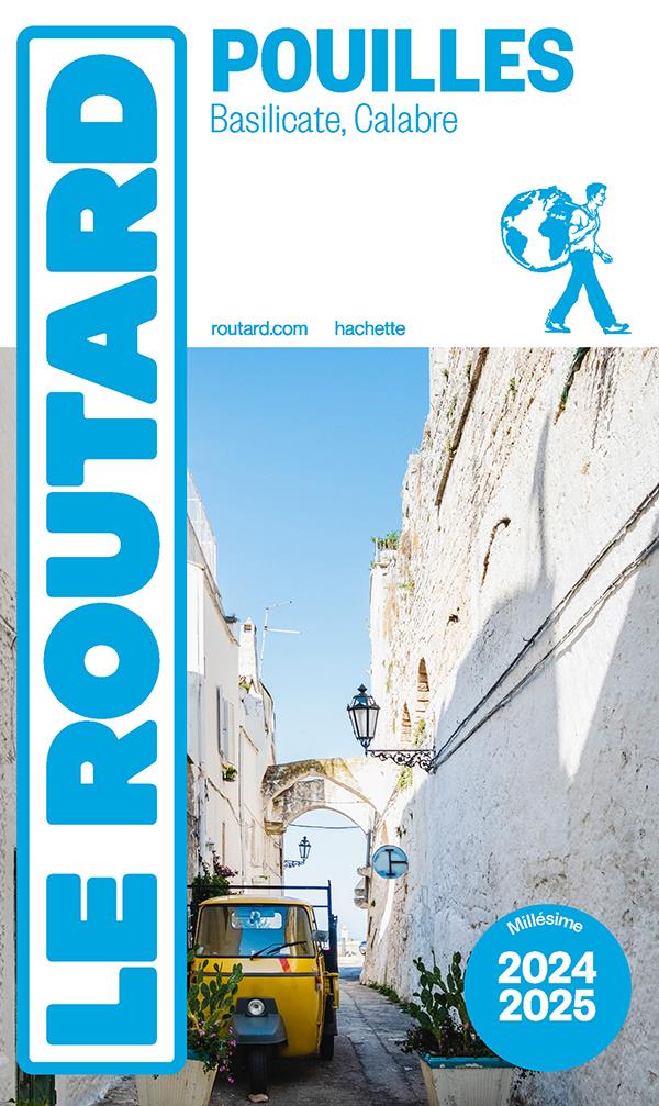 GUIDE DU ROUTARD LES POUILLES 2024/25 - MATERA, CALABRE