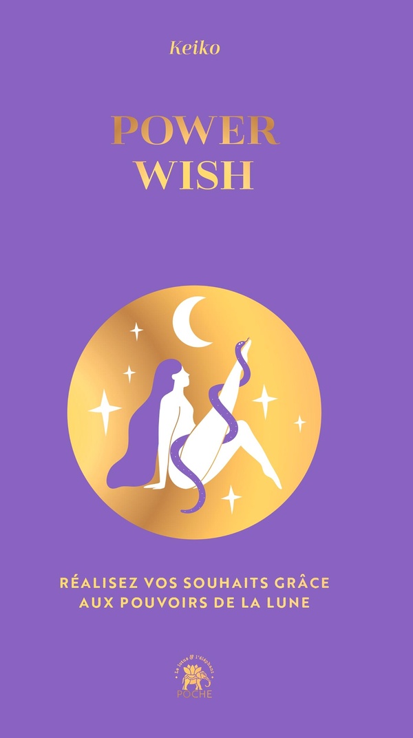 POWER WISH - COLLECTOR - REALISEZ VOS SOUHAITS GRACE AUX POUVOIRS DE LA LUNE