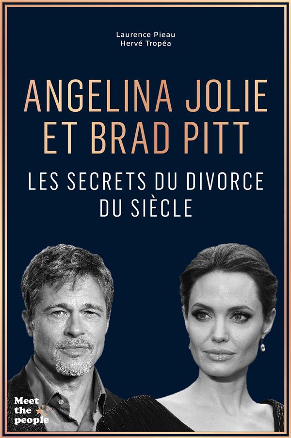 ANGELINA JOLIE ET BRAD PITT - LES SECRETS DU DIVORCE DU SIECLE