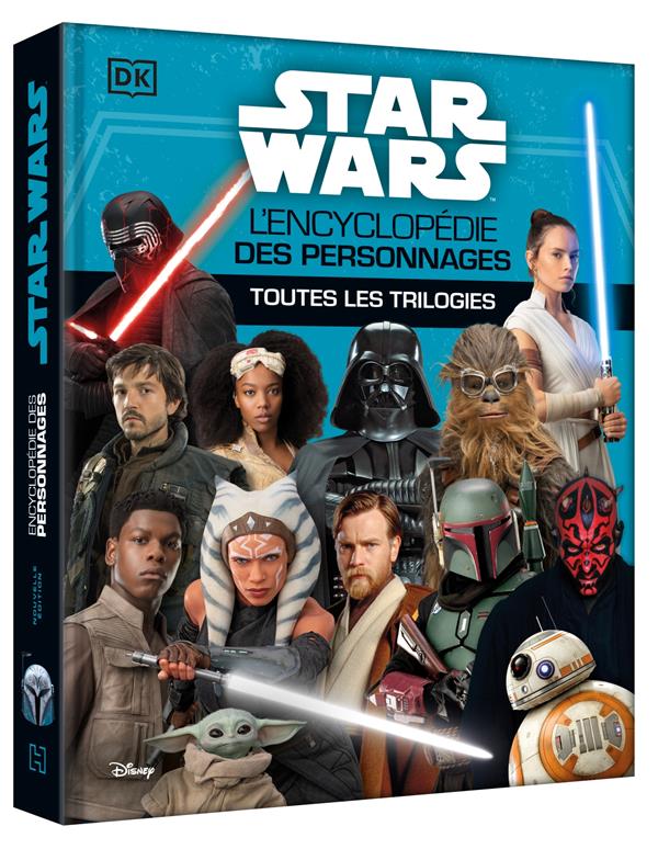 STAR WARS - L'ENCYCLOPEDIE DES PERSONNAGES - TOUTES LES TRILOGIES