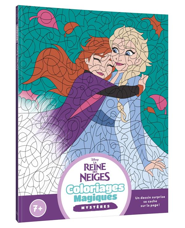 LA REINE DES NEIGES - COLORIAGES MAGIQUES - MYSTERES (7+) - DISNEY